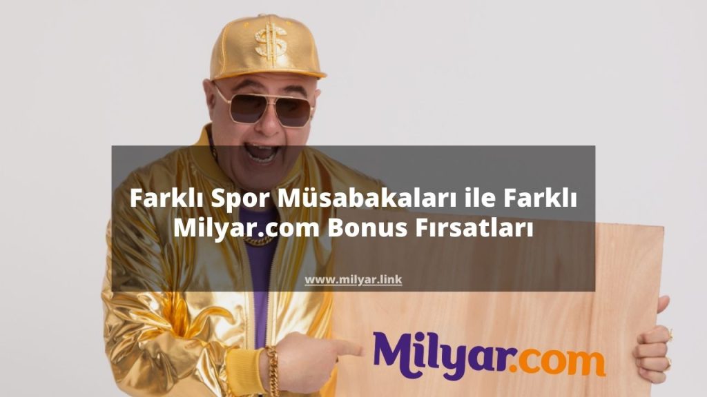 Farklı Spor Müsabakaları ile Farklı Milyar.com Bonus Fırsatları