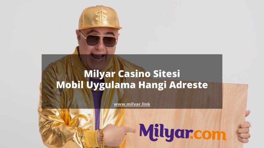 Milyar Casino Sitesi Mobil Uygulama Hangi Adreste